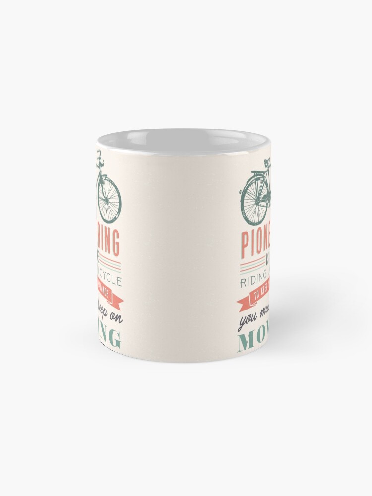 Alternate view of PIONEERING IS LIKE RIDING BICYCLE Mug