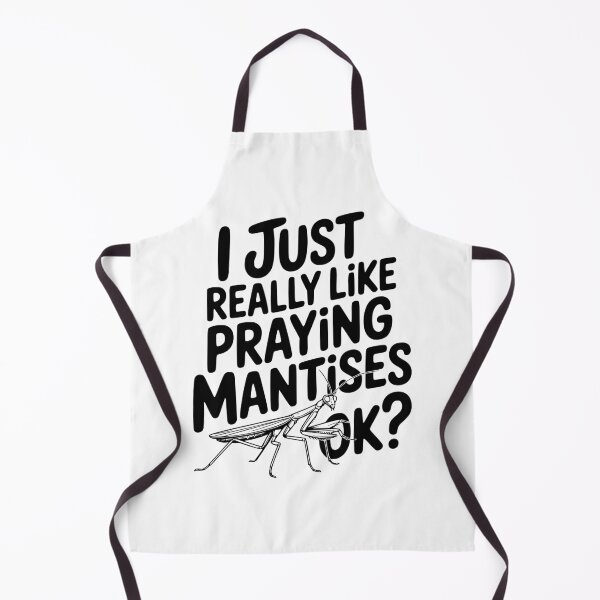 Item preview, I Just Really Like Praying Mantises Ok? designed and sold by Frank Ring.