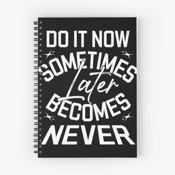 Item preview, Do It Now Sometimes Later Becomes Never T-Shirt, Bold Motivational Typography Tee, Productivity Quote Shirt, Inspirational Gift designed and sold by vec4u.
