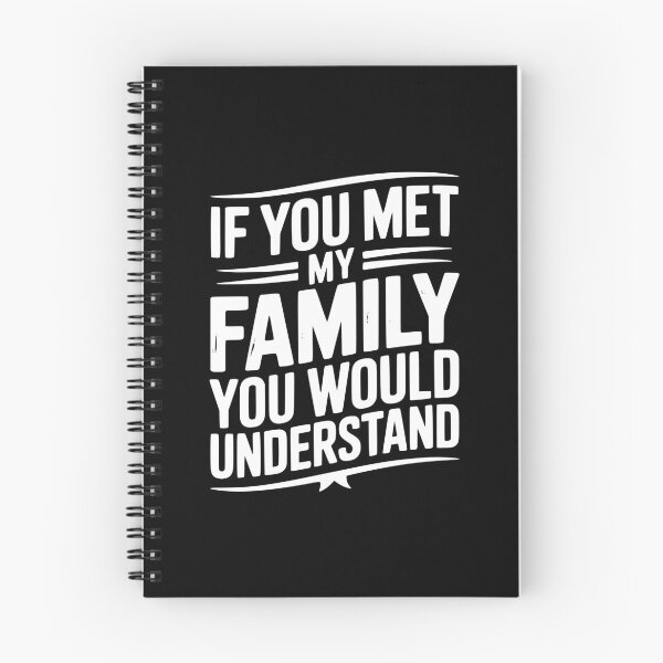 Item preview, If You Met My Family You Would Understand designed and sold by Frank Ring.
