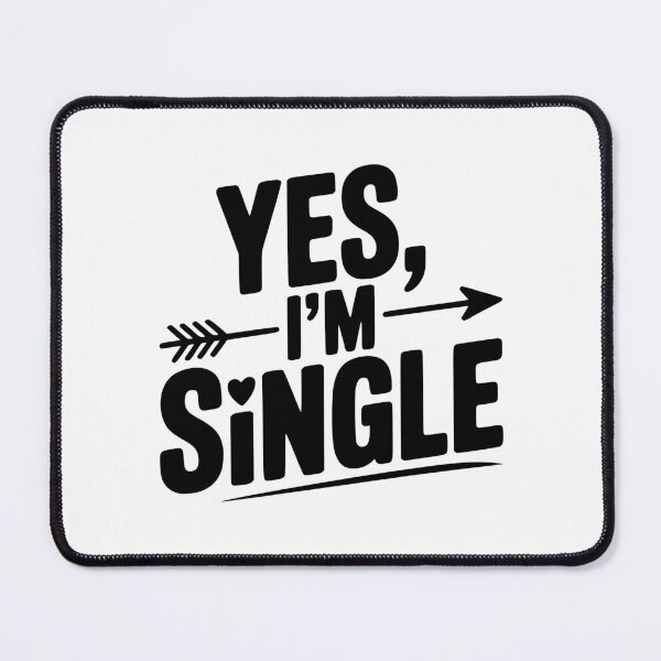 Item preview, Yes I'm Single designed and sold by Frank Ring.