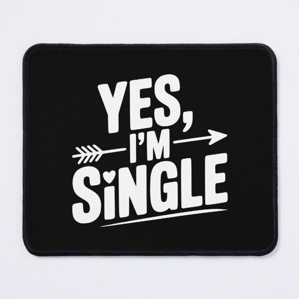 Item preview, Yes I'm Single designed and sold by Frank Ring.
