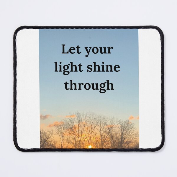 Item preview, Let your light shine through designed and sold by Harmonyfellowship23.