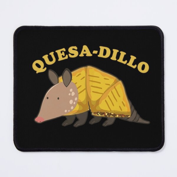 Item preview, Quesa-Dillo Funny Quesadilla Armadillo Food Pun designed and sold by haitrieuic96.