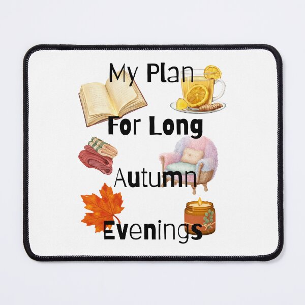 Item preview, My Plan For Long Autumn Evenings. designed and sold by Dinasshop.