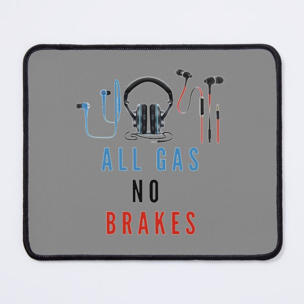Item preview, All Gas No Brakes                                            designed and sold by VictorAlberT.