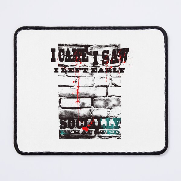 Item preview, I Came I Saw I Left Early | White Grunge Introvert Typography designed and sold by AreKreative.