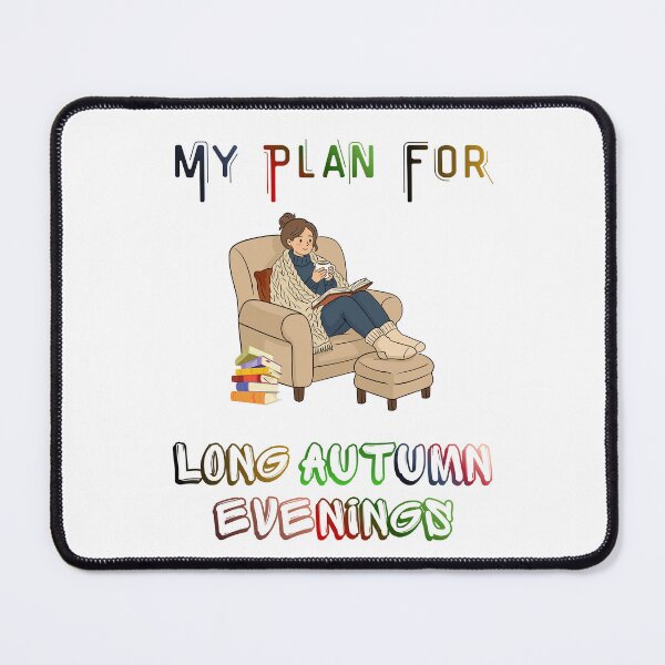 Item preview, My Plan For Long Autumn Evenings. designed and sold by Dinasshop.
