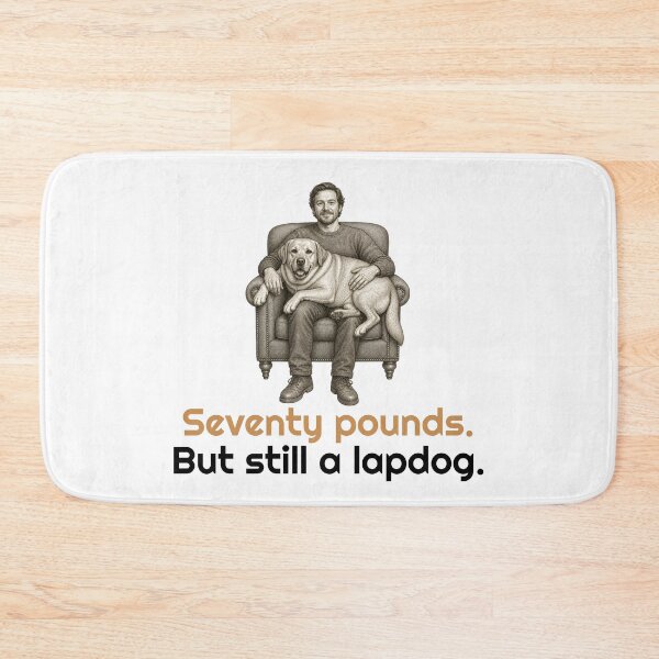 Item preview, Funny Labrador Lapdog Quote designed and sold by bluesquidink.