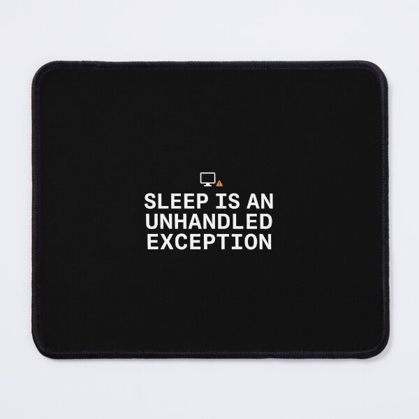 Item preview, Sleep Is An Unhandled Exception - Coding & Developer designed and sold by Code&PlayCo..