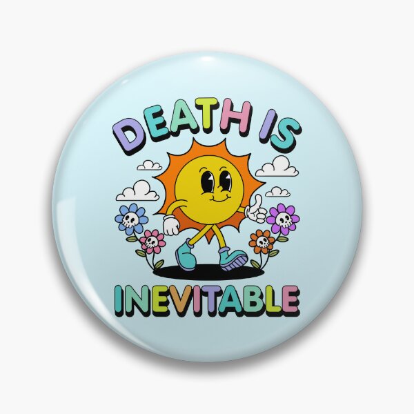Item preview, Death Is Inevitable Funny Existential Humor designed and sold by happy.fishwater.