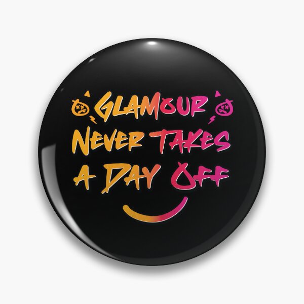 Item preview, Glamour Never Takes a Day Off designed and sold by Lux-Ilonay.