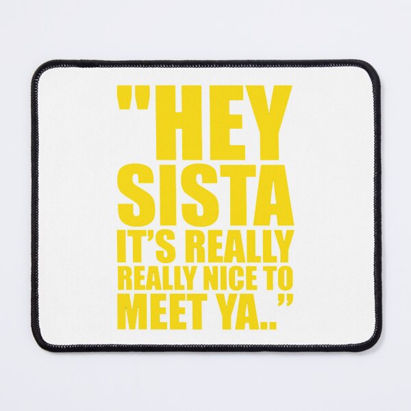 Item preview, Hey Sista It's Really Really Nice to Meet ya Retro Quote T-Shirt designed and sold by Designart68.