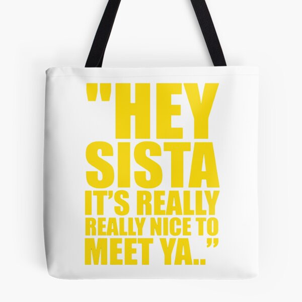 Item preview, Hey Sista It's Really Really Nice to Meet ya Retro Quote T-Shirt designed and sold by Designart68.