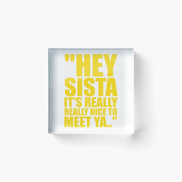 Item preview, Hey Sista It's Really Really Nice to Meet ya Retro Quote T-Shirt designed and sold by Designart68.