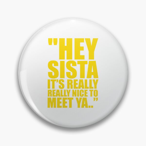 Item preview, Hey Sista It's Really Really Nice to Meet ya Retro Quote T-Shirt designed and sold by Designart68.