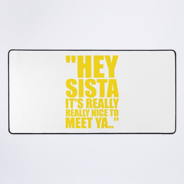 Item preview, Hey Sista It's Really Really Nice to Meet ya Retro Quote T-Shirt designed and sold by Designart68.