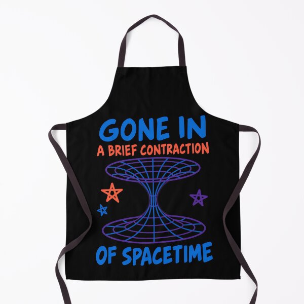 Item preview, Gone in a Brief Contraction of Spacetime Funny Physics Joke designed and sold by TeeTimeTreasure.
