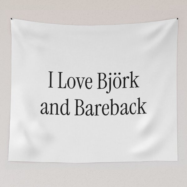 Artikelvorschau, Ich liebe Björk und ungeschützten Sex. entworfen und verkauft von Sissyness.