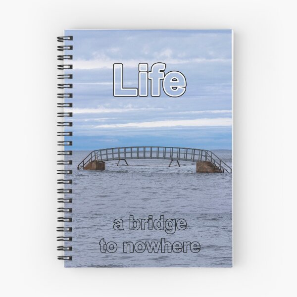 Item preview, Life is like a bridge to nowhere designed and sold by Millysuewood.