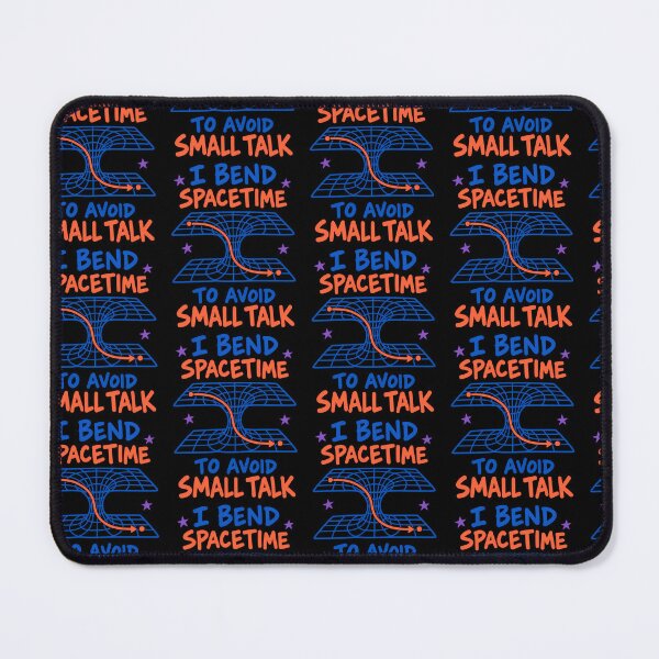 Item preview, I Bend Spacetime to Avoid Small Talk Funny Physics Introvert Joke designed and sold by TeeTimeTreasure.