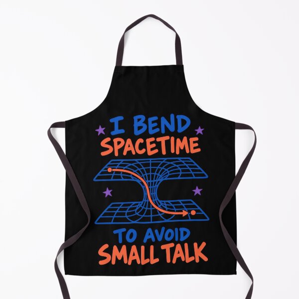 Item preview, I Bend Spacetime to Avoid Small Talk Funny Physics Introvert Joke designed and sold by TeeTimeTreasure.