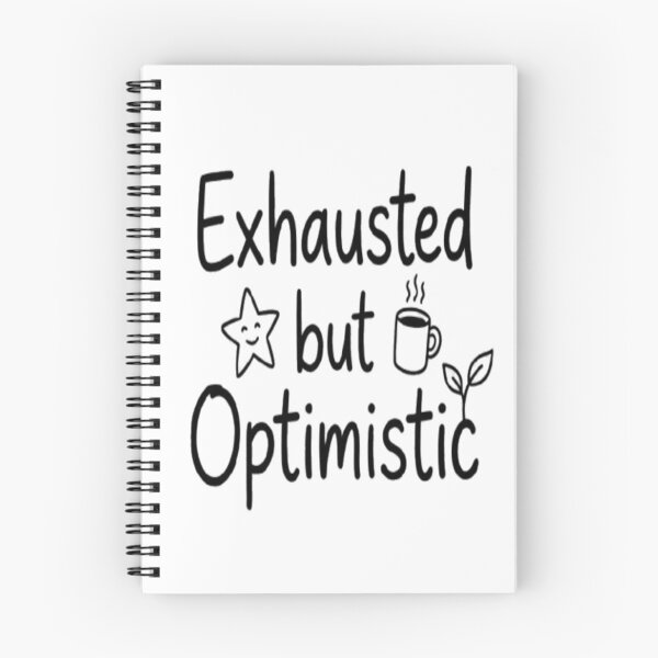 Item preview, Exhausted But Optimistic Cute Hand Drawn Typography designed and sold by Uniqueauraaprints.