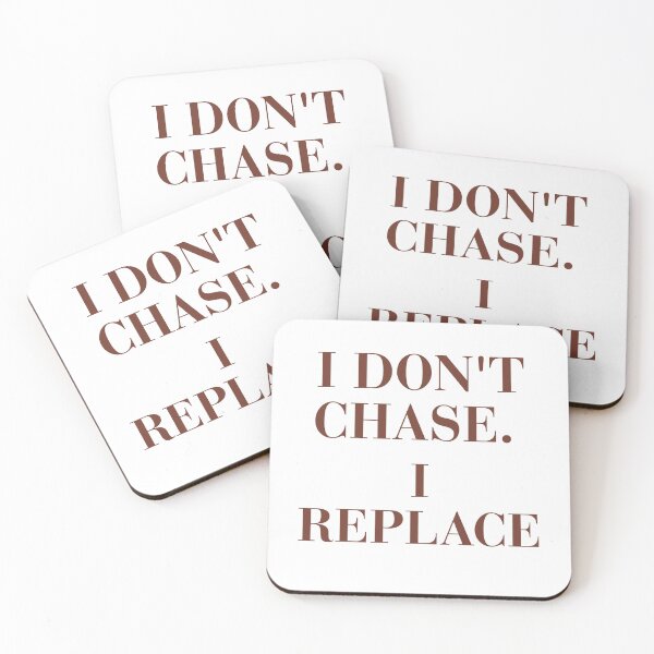 Item preview, I Don't Chase I Replace Sassy Vintage Quote T-Shirt designed and sold by KaBaRen.