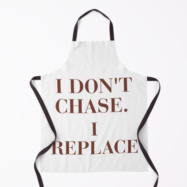 Item preview, I Don't Chase I Replace Sassy Vintage Quote T-Shirt designed and sold by KaBaRen.