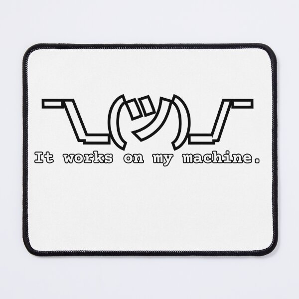 Item preview, Works On My Machine – Funny Programmer ASCII designed and sold by Delphiction.