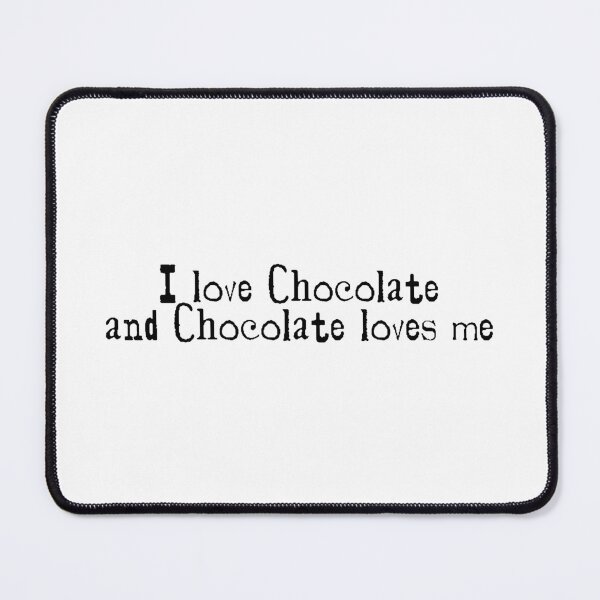 Item preview, I love chocolate designed and sold by a peace of heaven.