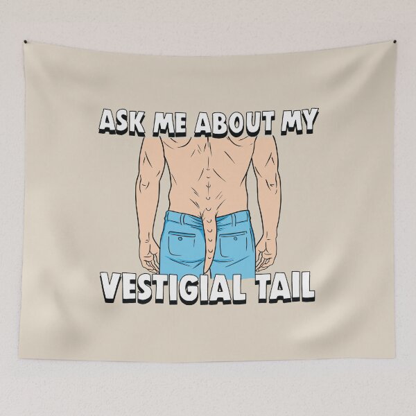 Item preview, Ask Me About My Vestigial Tail Weird Funny Shirt designed and sold by happy.fishwater.