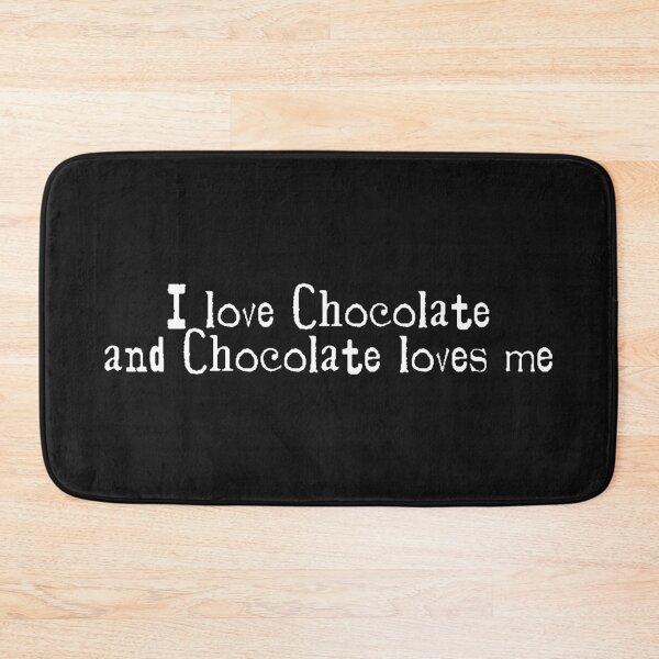 Item preview, I love chocolate designed and sold by a peace of heaven.
