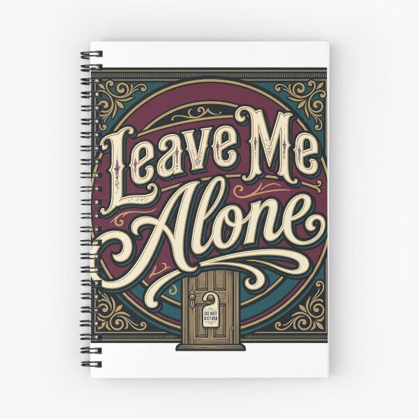 Item preview, Leave Me Alone designed and sold by rkgrafix.