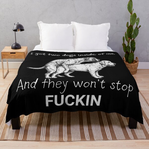 Item preview, i got two dogs inside of me and they wont stop fukin designed and sold by Designart68.