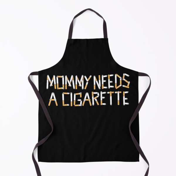 Aperçu de l'œuvre Maman a besoin d'une cigarette - Mème humoristique sur la cigarette créée et vendue par happy.fishwater.