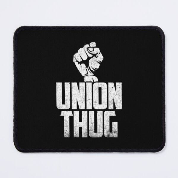 Item preview, Union Thug Protest Union Worker - Distressed designed and sold by AARABwino.