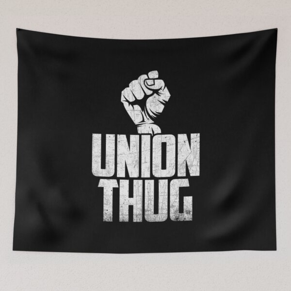 Item preview, Union Thug Protest Union Worker - Distressed  designed and sold by AARABwino.