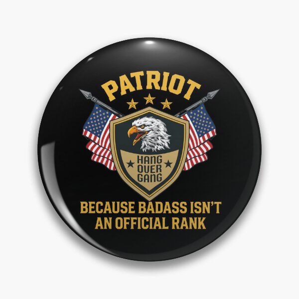 Item preview, Patriot Hang Over Gang - Because Badass Isnt An Official Rank designed and sold by onlytiggokk.