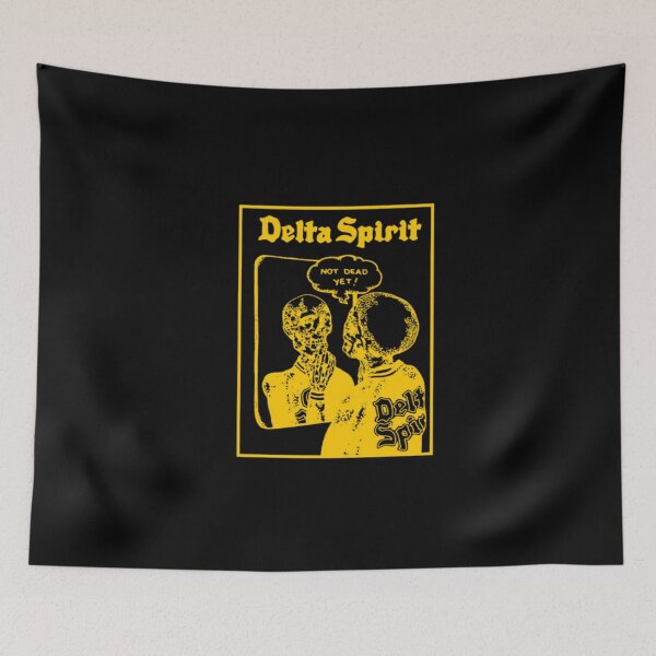 Item preview, Delta Spirit Not Dead Yet Tee designed and sold by QuirkNestHalls.
