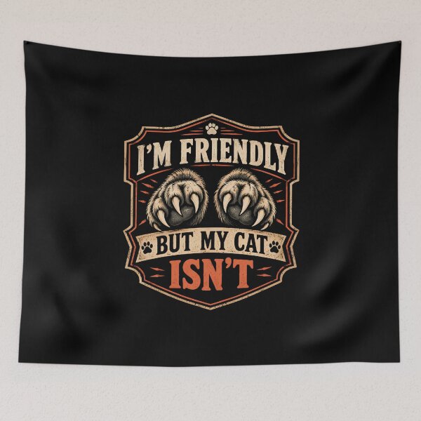Item preview, I'm Friendly But My Cat Isn't  designed and sold by DemureArtsy.