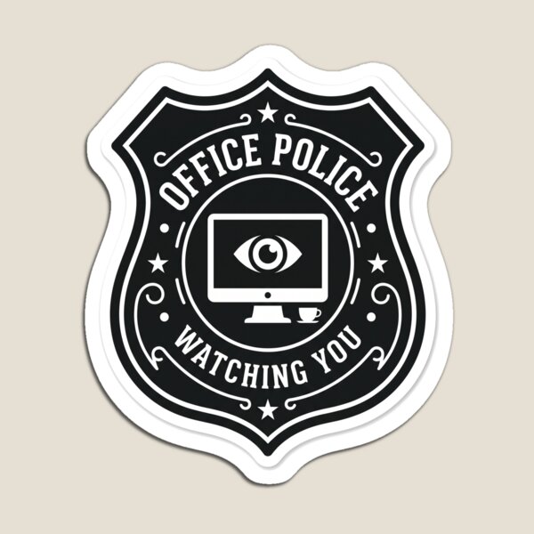Item preview, Office Police Watching You - Black and White Badge Design designed and sold by mnkyride.