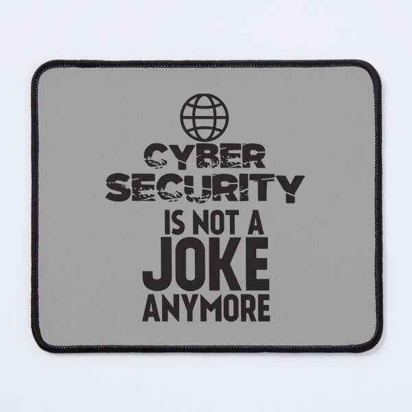 Item preview, Cyber Security Is Not A Joke Anymore-Cyber Security Funny-Funny Gift For Cyber Security Student Esse designed and sold by melanyanderson.