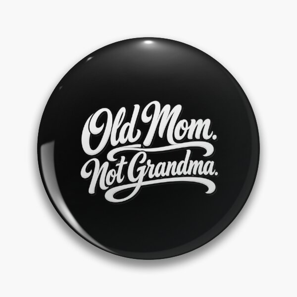 Item preview, old mom not grandma retro quote with bold script designed and sold by ROUX-ART.