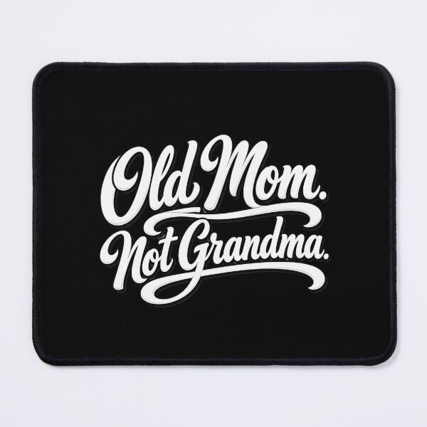 Item preview, old mom not grandma retro quote with bold script designed and sold by ROUX-ART.