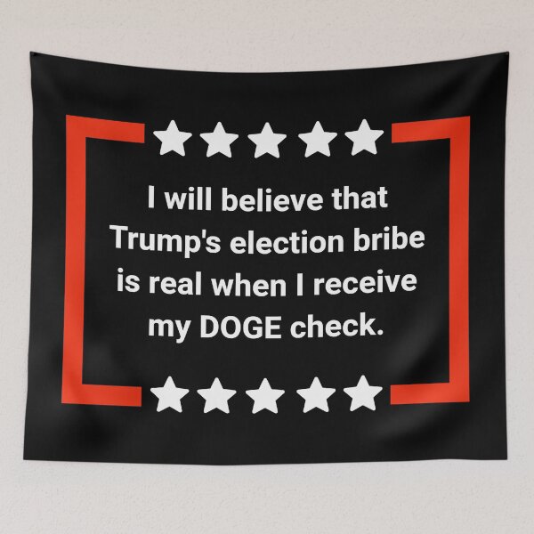 Item preview, I will believe Trump’s bribe when I receive my DOGE check. designed and sold by Rachel the Artist .