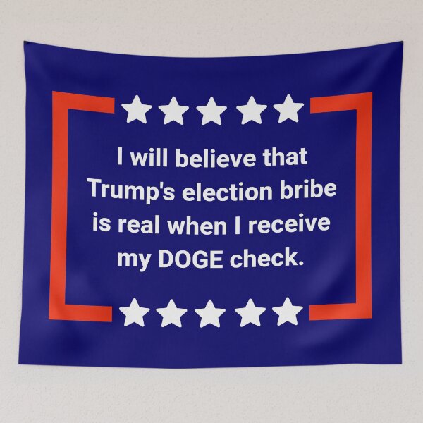 Item preview, I will believe Trump’s bribe when I receive my DOGE check. designed and sold by Rachel the Artist .