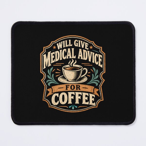 Item preview, Will Give Medical Advice for Coffee designed and sold by DemureArtsy.