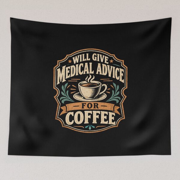 Item preview, Will Give Medical Advice for Coffee  designed and sold by DemureArtsy.