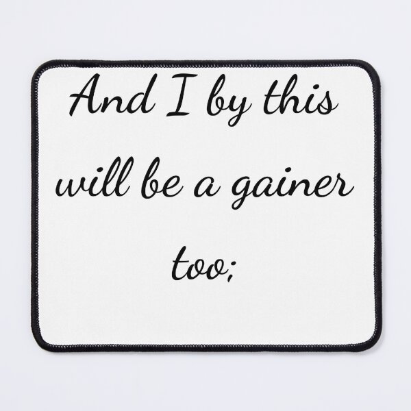 Item preview, “And I by this will be a gainer too;” - handwriting black designed and sold by ariksworld.